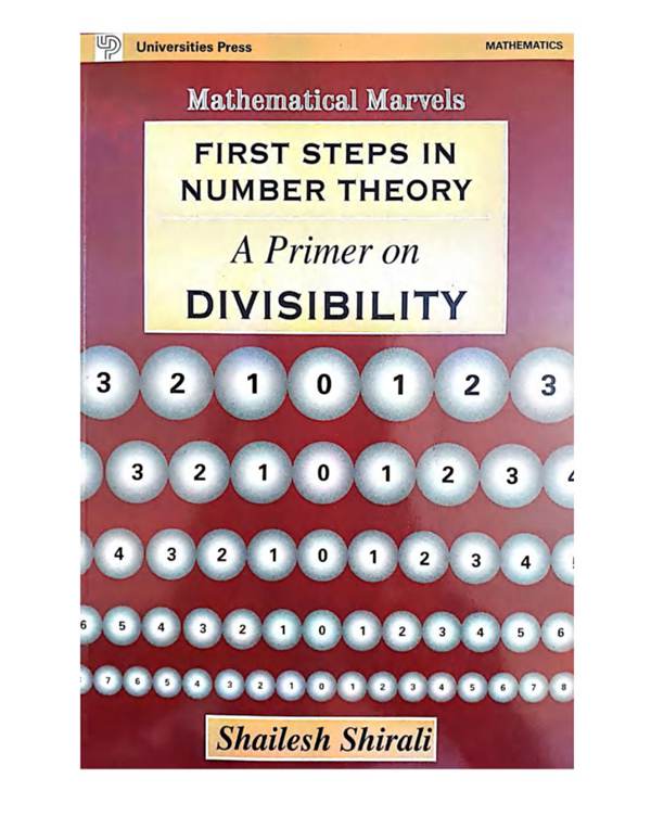 Mathematical Marvels First Steps in Number Theory A Primer on Divisibility by Shailesh Shirali Universities Press RMO INMO MathematICS Olympiad IMO